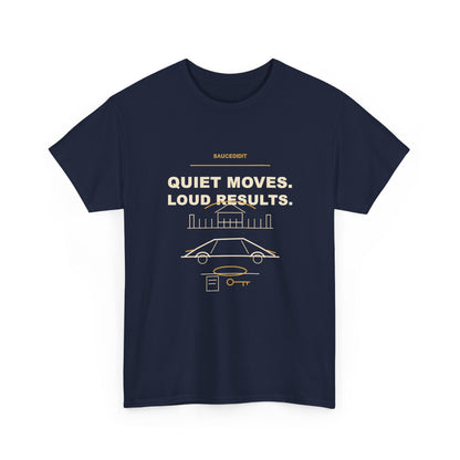 Quiet Moves Loud Results Luxury Ambition Shirt | Saucedidit Ownership Tee