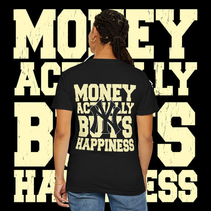 Money Actually Buys Happiness T-Shirt