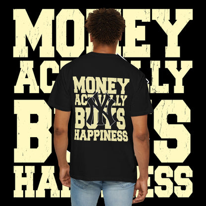 Money Actually Buys Happiness T-Shirt