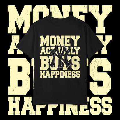 Money Actually Buys Happiness T-Shirt