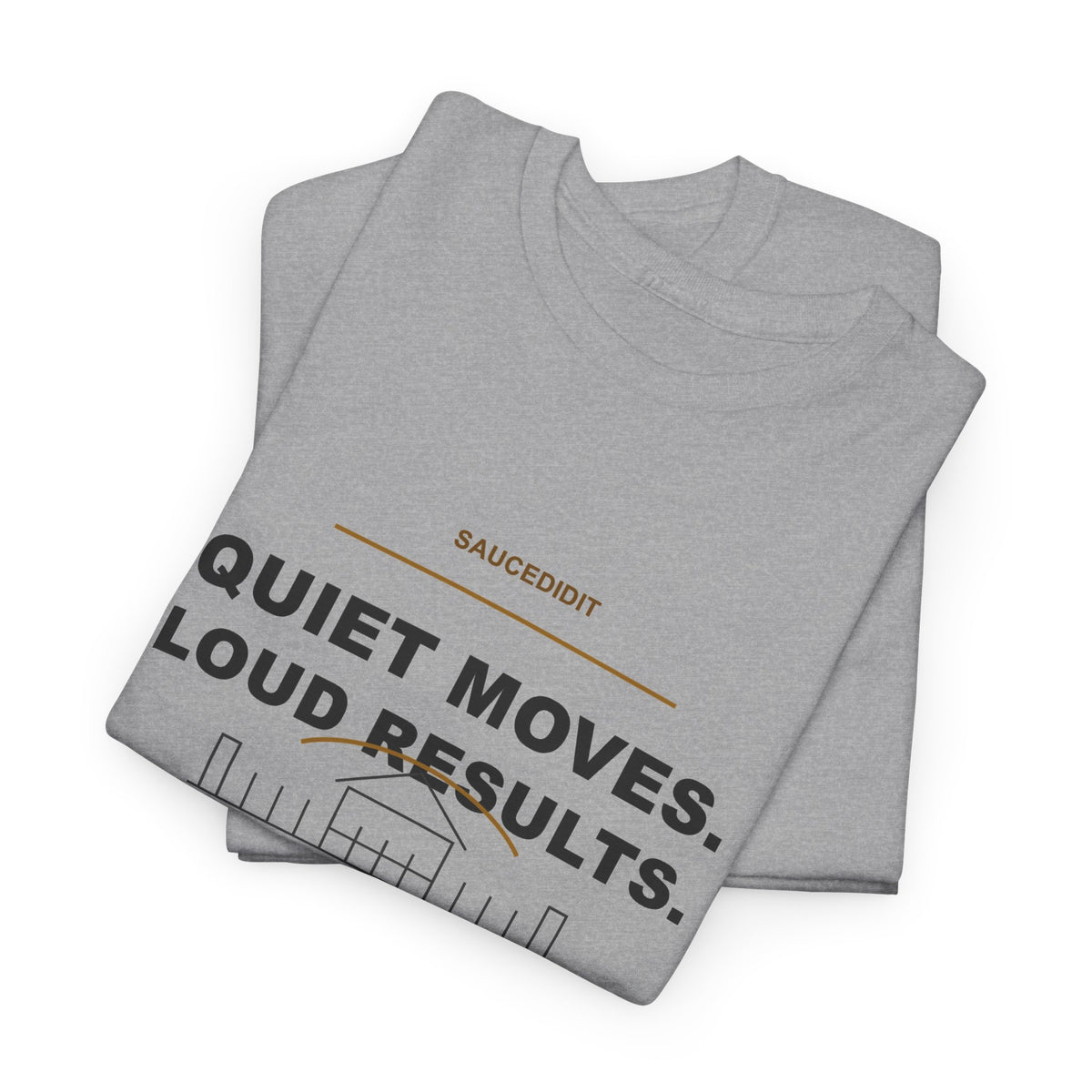 Quiet Moves Loud Results Luxury Ambition Shirt | Saucedidit Ownership Tee