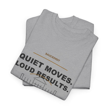 Quiet Moves Loud Results Luxury Ambition Shirt | Saucedidit Ownership Tee