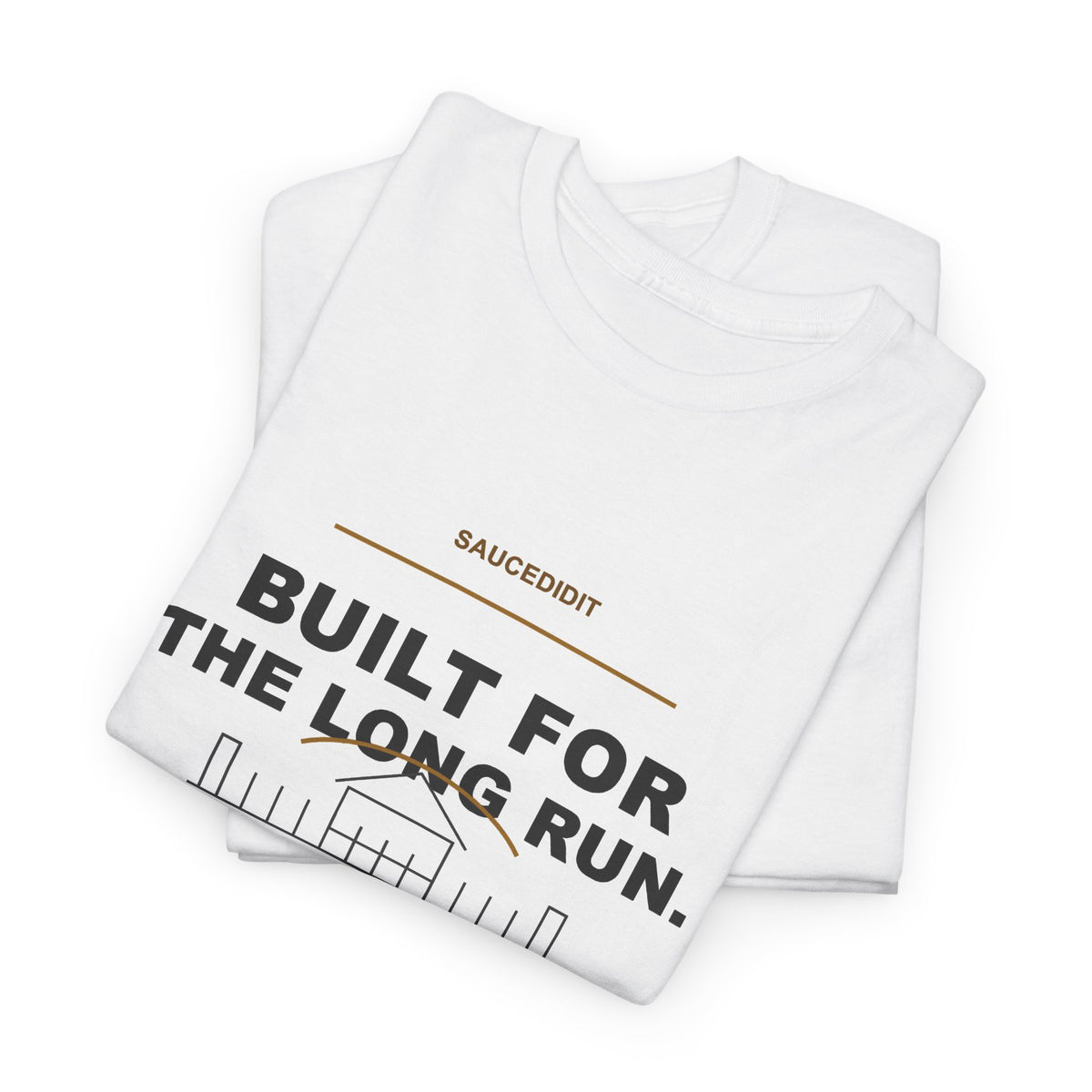 Built For The Long Run Luxury Ambition Shirt | Saucedidit Ownership Tee