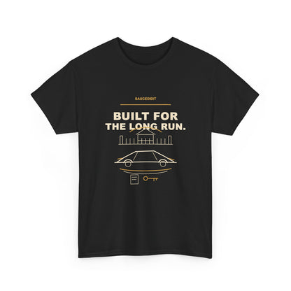 Built For The Long Run Luxury Ambition Shirt | Saucedidit Ownership Tee