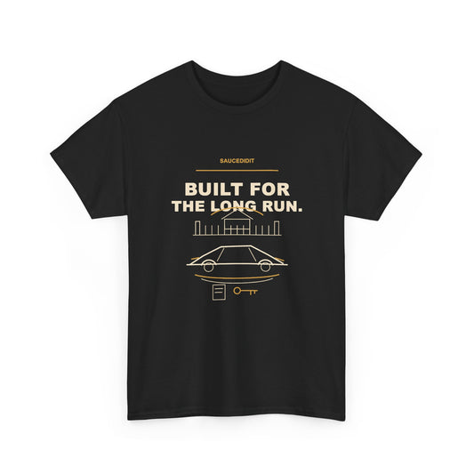 Built For The Long Run Luxury Ambition Shirt | Saucedidit Ownership Tee