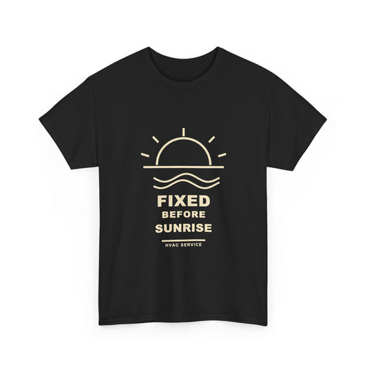 Fixed Before Sunrise HVAC Technician Shirt | Early Service Call Tee